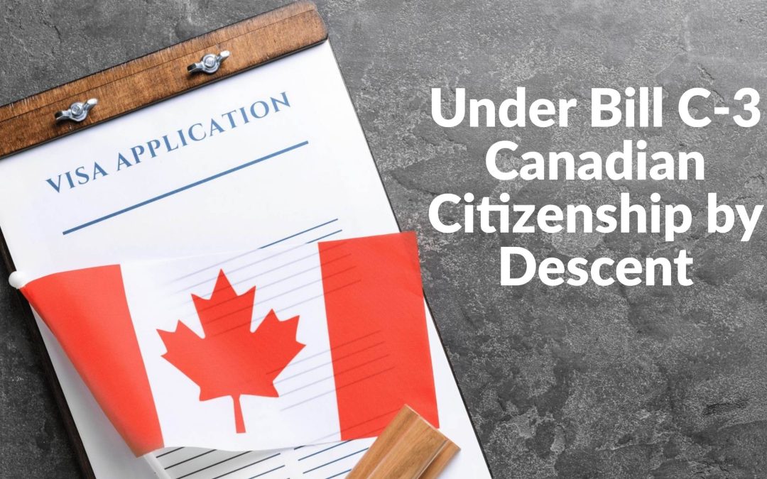 Canadian Citizenship by Descent: Bill C-3 Guide Rules & Tips