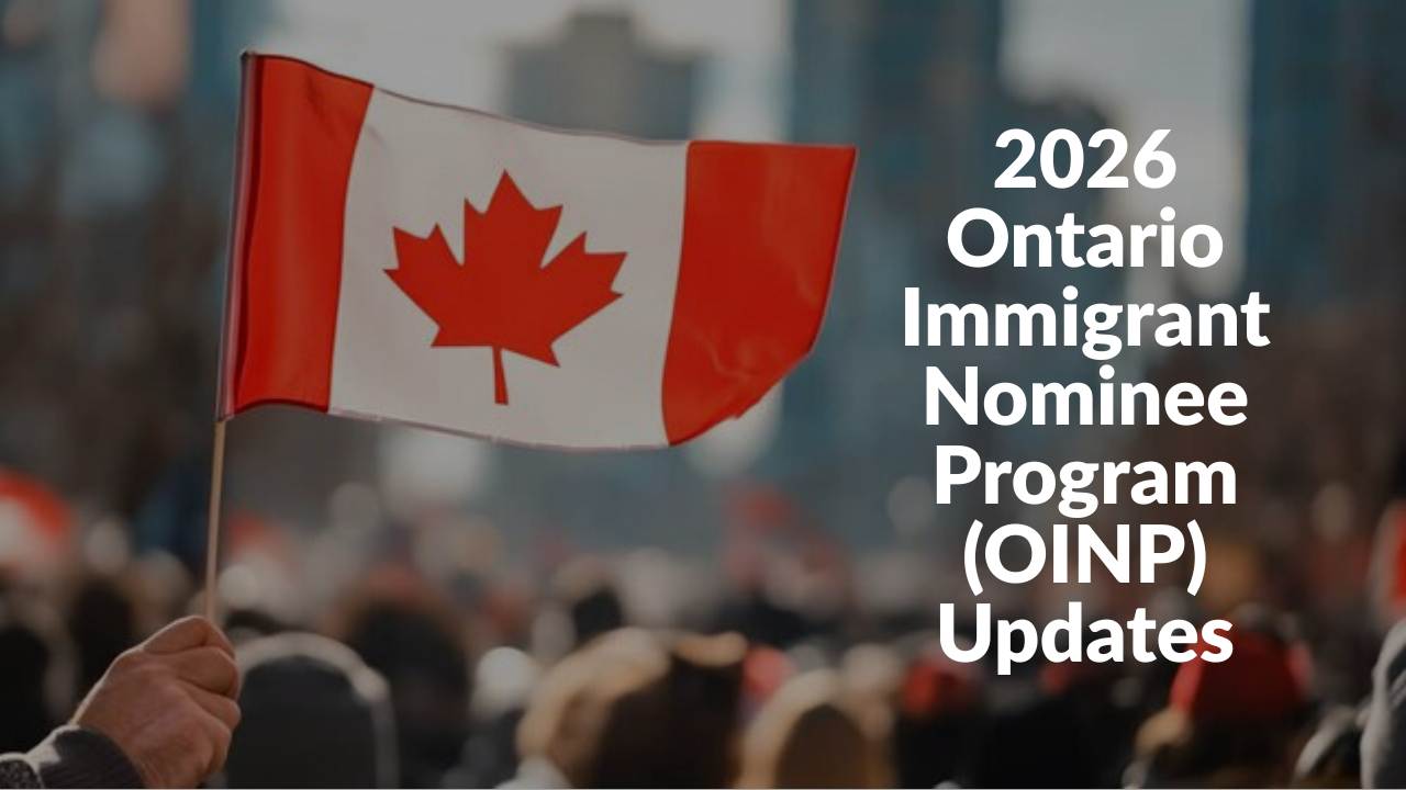 2026 Ontario Immigrant Nominee Program (OINP) Updates