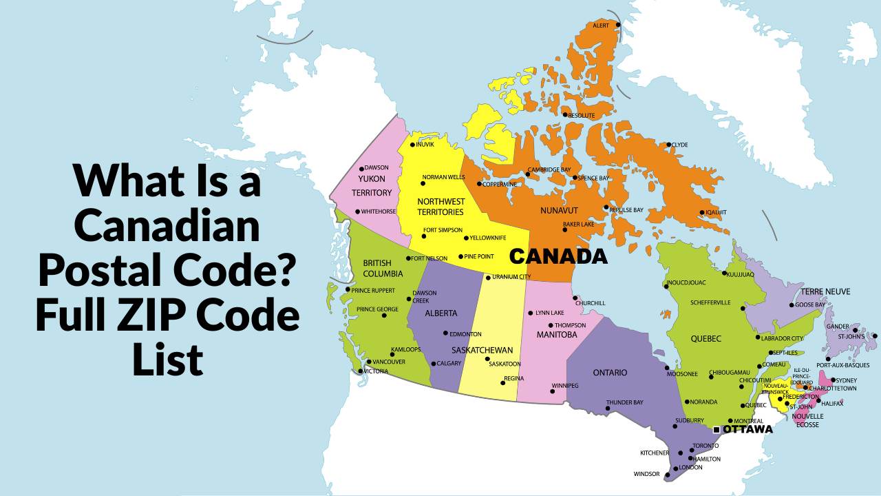 What Is a Canadian Postal Code? Full ZIP Code List